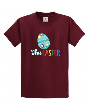 This Easter Classic Unisex Kids and Adults T-Shirt